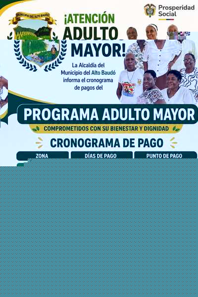 Alcaldía de Alto Baudó publica cronograma de pagos del Programa Adulto Mayor.